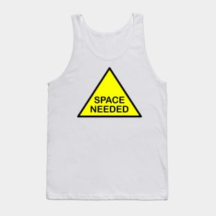 Space needed Tank Top